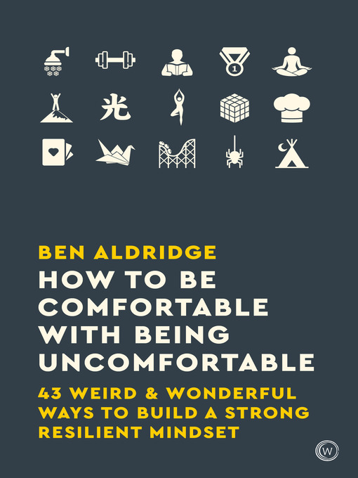 Title details for How to Be Comfortable with Being Uncomfortable by Ben Aldridge - Available